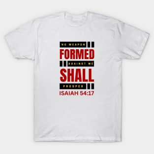 No Weapon Formed Against Me Shall Prosper | Christian T-Shirt